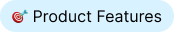 Product Features
